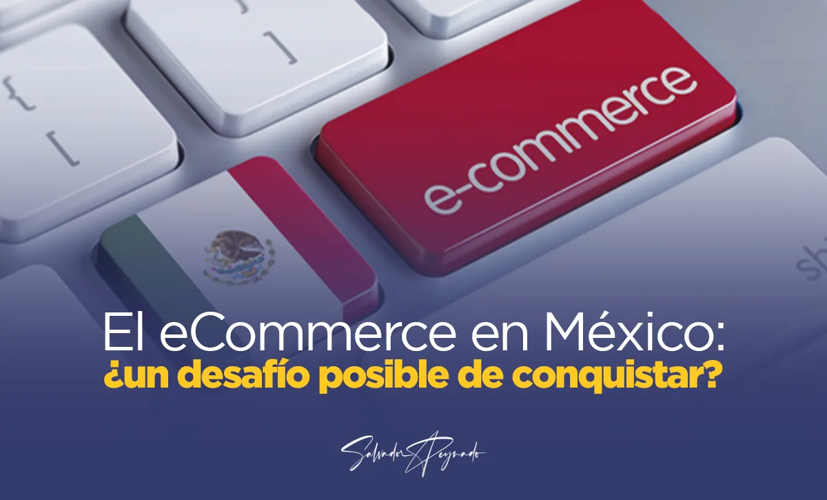 El eCommerce en México: ¿un desafío posible de conquistar?